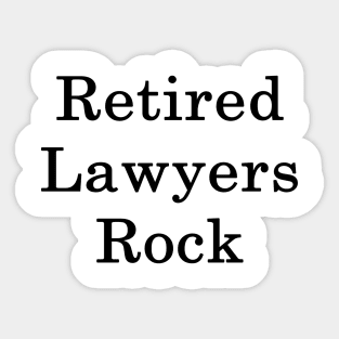 Retired Lawyers Rock Sticker